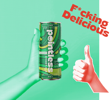 Pointless fucking delicious ginger ale