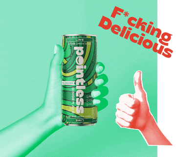 Pointless fucking delicious ginger ale